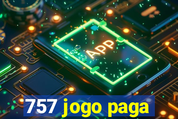 757 jogo paga