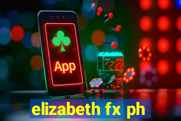 elizabeth fx ph