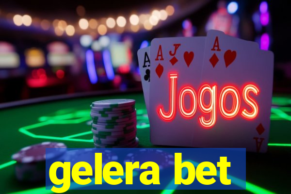 gelera bet