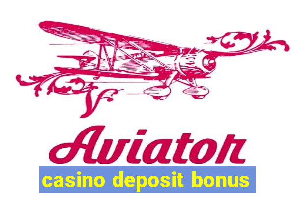 casino deposit bonus