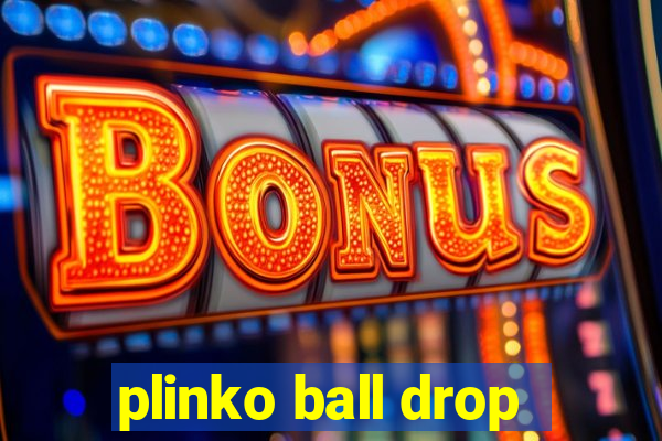 plinko ball drop