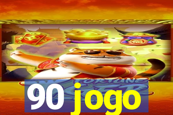 90 jogo