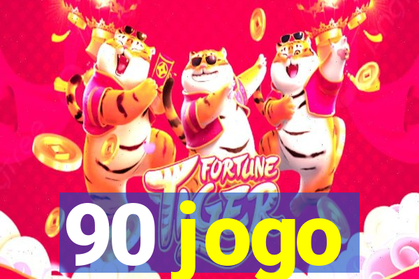 90 jogo