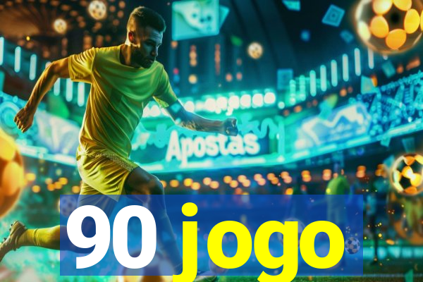 90 jogo