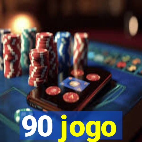 90 jogo