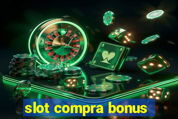 slot compra bonus