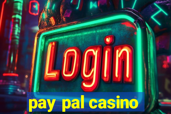 pay pal casino