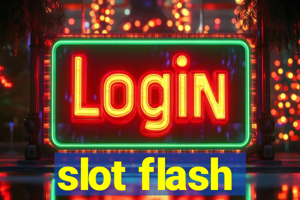 slot flash