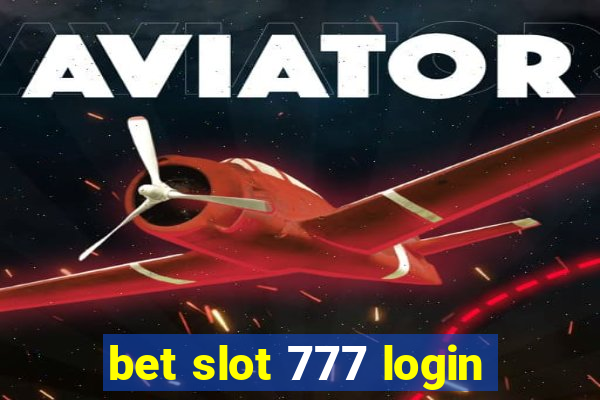 bet slot 777 login