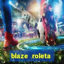 blaze roleta apostas online