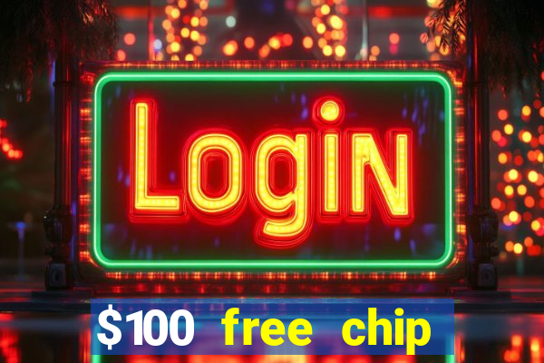 $100 free chip casino captain jack