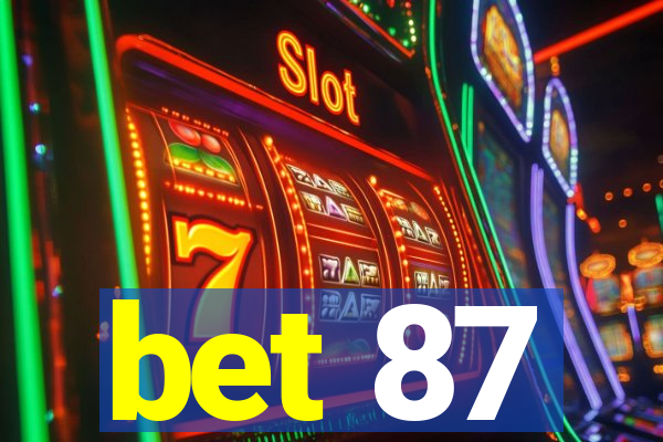 bet 87