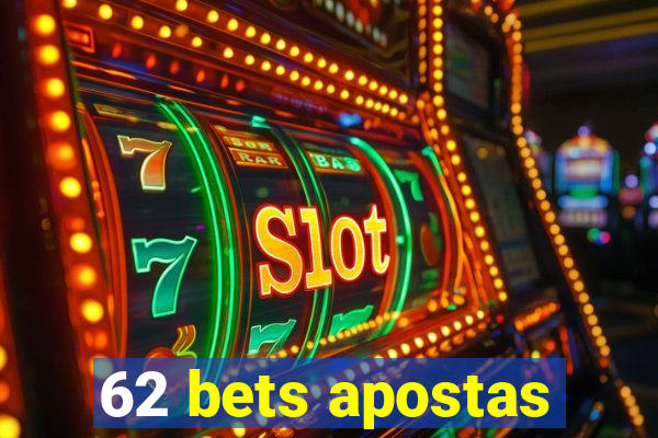 62 bets apostas