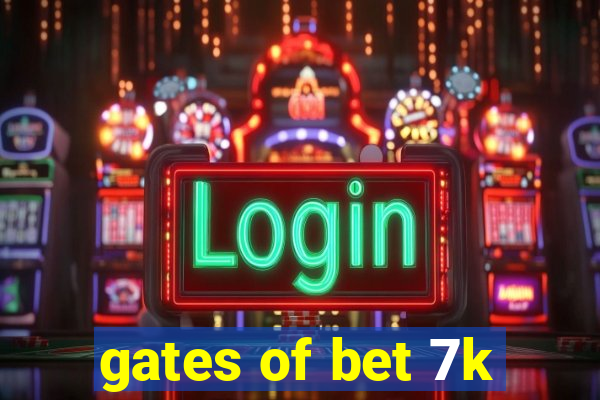 gates of bet 7k