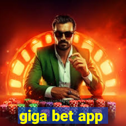 giga bet app