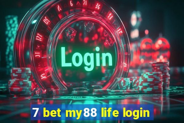 7 bet my88 life login