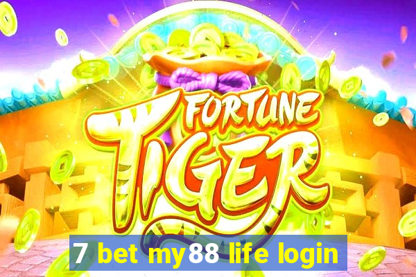 7 bet my88 life login