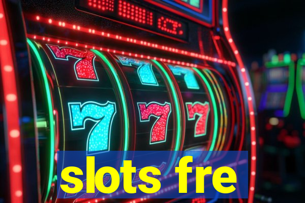 slots fre