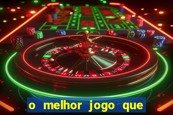 o melhor jogo que ganha dinheiro de verdade