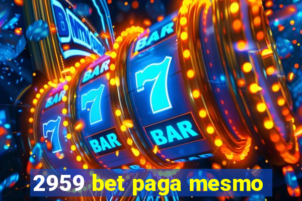 2959 bet paga mesmo