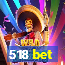 518 bet