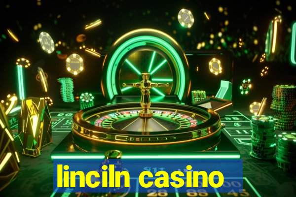 linciln casino