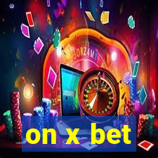 on x bet