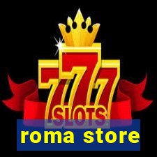 roma store