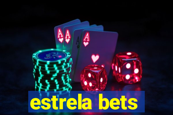 estrela bets