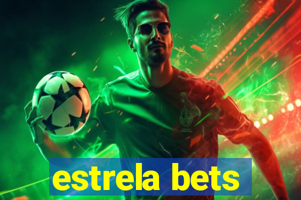 estrela bets