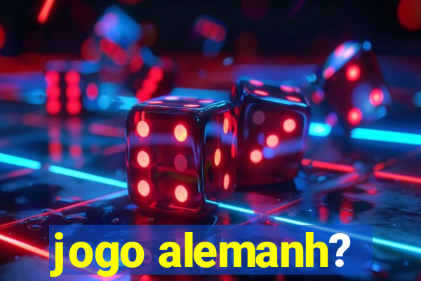 jogo alemanh?