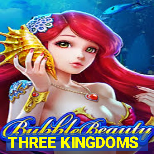 THREE KINGDOMS