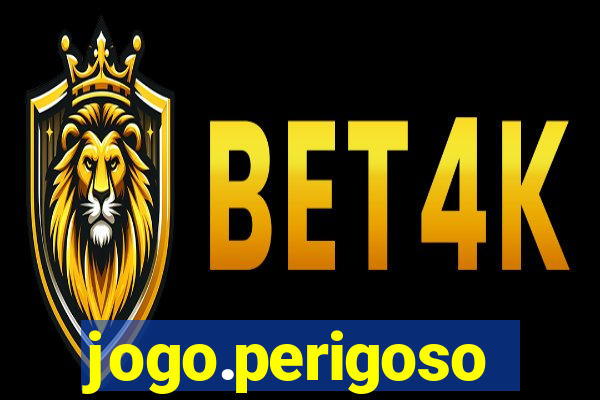 jogo.perigoso