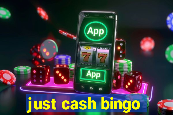 just cash bingo