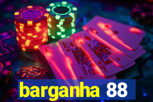 barganha 88