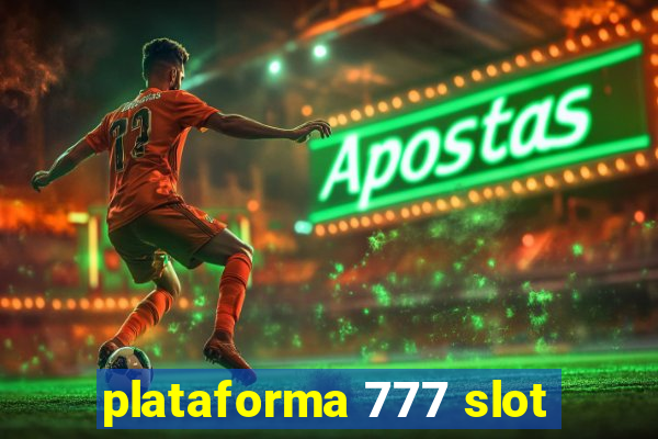 plataforma 777 slot