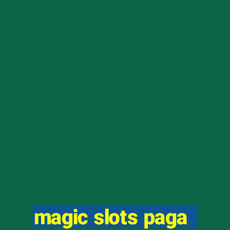 magic slots paga