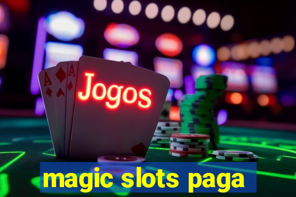 magic slots paga