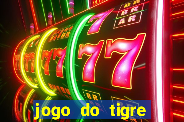 jogo do tigre minimo 5 reais