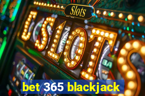 bet 365 blackjack