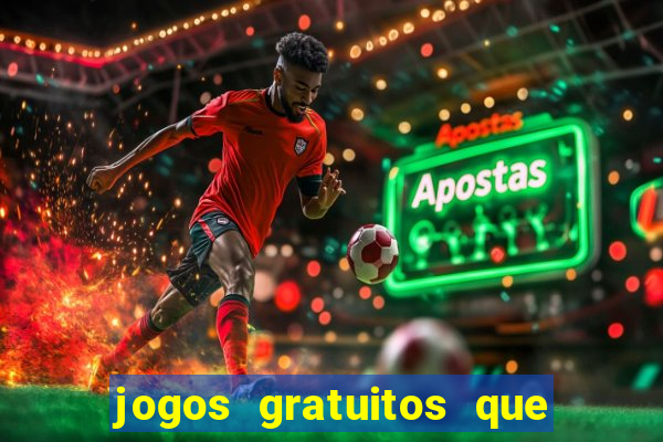 jogos gratuitos que ganha dinheiro de verdade