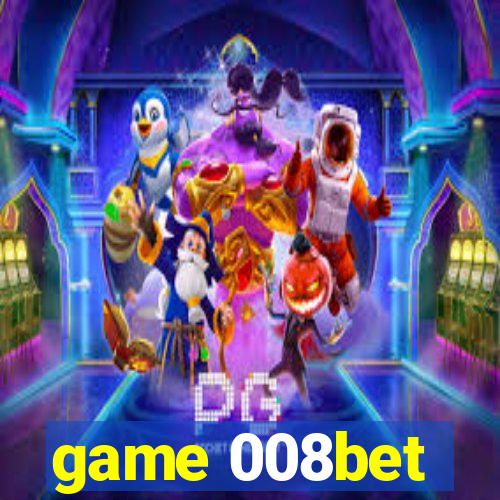 game 008bet