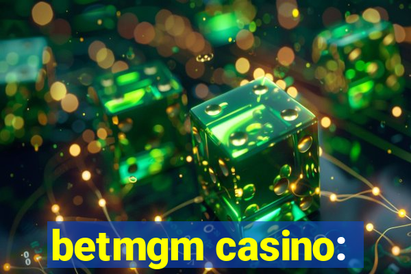 betmgm casino: