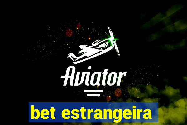 bet estrangeira