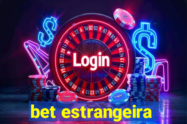 bet estrangeira