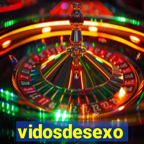 vidosdesexo