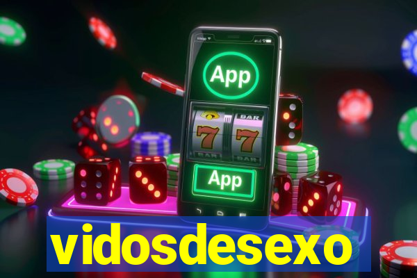 vidosdesexo