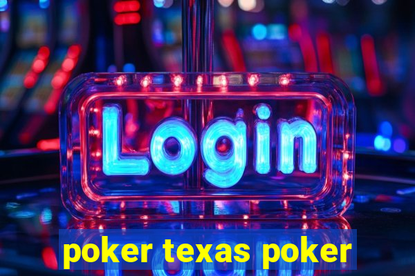 poker texas poker