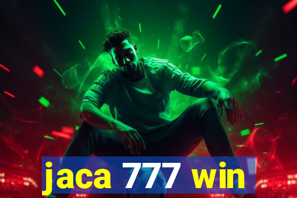 jaca 777 win