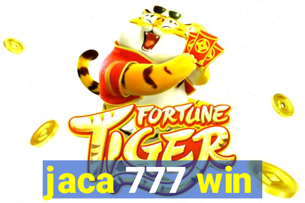 jaca 777 win